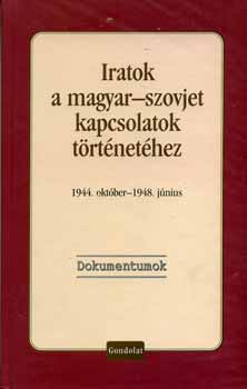 Vida István (szerk.) - Iratok a magyar-szovjet kapcsolatok történetéhez,1944. okt.-1948. jún.