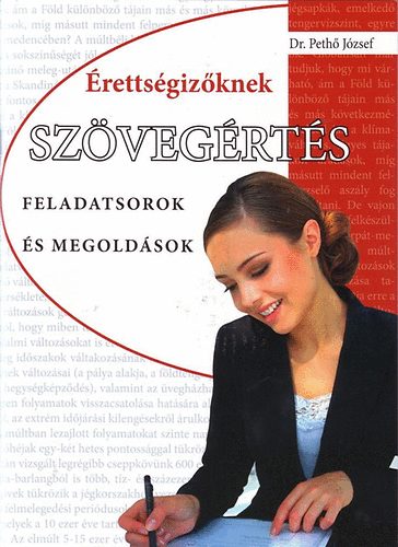 dr. Peth Jzsef - Szvegrts feladatsorok s megoldsok rettsgizknek