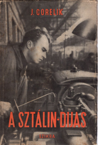 J. Gorelik - A Sztálin-dijas