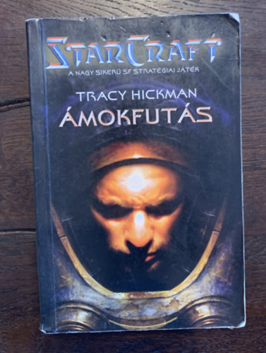 Tracy Hickman - Starcraft - Ámokfutás