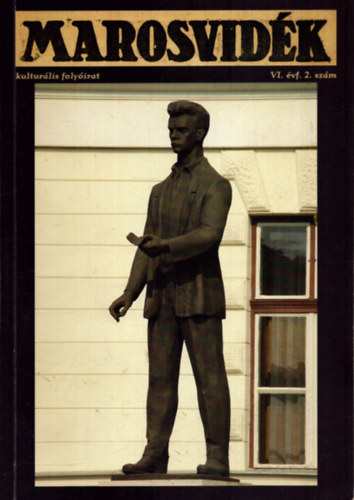 Korell Gertrd  (szerk.), Jmborn Balog Tnde (szerk.) Szilgyi Sndorn (szerk.) - Marosvidk VI. vf. 2. szm 2005. augusztus