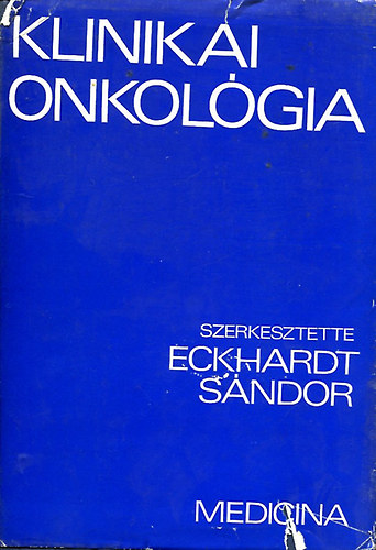 Eckhardt Sndor  (szerk.) - Klinikai onkolgia