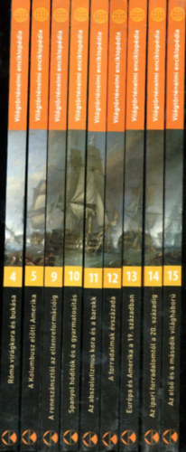 Nagy M�zes Rita  (szerk.) - 9 db Vil�gt�rt�nelmi enciklop�dia (4-5 �s 9-15)