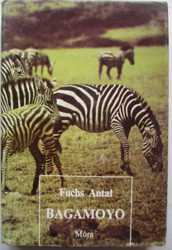 Fuchs Antal - Bagamoyo