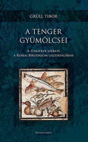 Gr�ll Tibor - A tenger gy�m�lcsei