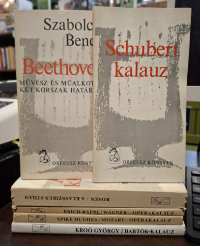 Kro� Gy�rgy, Szabolcsi Bence, G�bor �gnes, Charles Rosen, Erich Rappl, Spike Hughes - 6 db zenei k�tet, K�NYVMENT� AJ�NLAT: Bart�k kalauz, Beethoven - m�v�sz �s m�alkot�s k�t korszak hat�r�n, Schubert kalauz, A klasszikus s�tlus - Haydn Mozart Beethoven, Wagner opera kalauz, Mozart opera kalauz