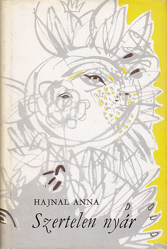 Hajnal Anna - Szertelen ny�r - V�logatott versek