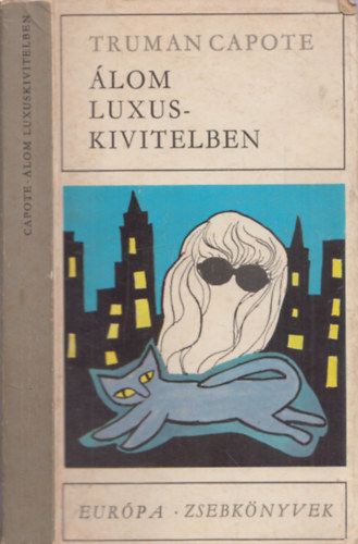 Truman Capote - �lom luxuskivitelben (kisreg�nyek �s elbesz�l�sek)