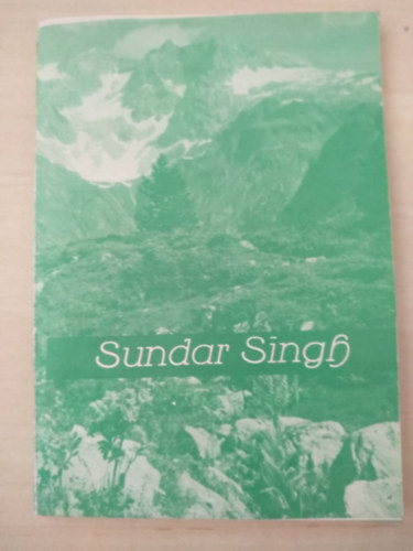 Mller Vilmos - Sundar Singh, a zarndok