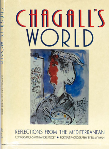 Bill Wymann phot. Andr� Verdet - Chagall's World: Reflections from the Mediterranean