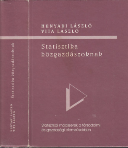 Hunyadi Lszl-Vita Lszl - Statisztika kzgazdszoknak (Statisztikai mdszerek a trsadalmi s gazdasgi elemzsekben)