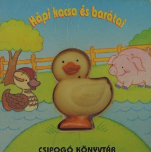 Bakay Dóra - Hápi kacsa és barátai