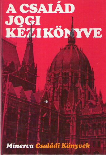 Rv Erika szerk - A csald jogi kziknyve + mellklet: Trsadalombiztosts