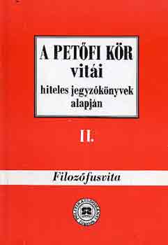 Heged�s B. Andr�s - A Pet�fi-k�r vit�i II. Filkoz�fusvita