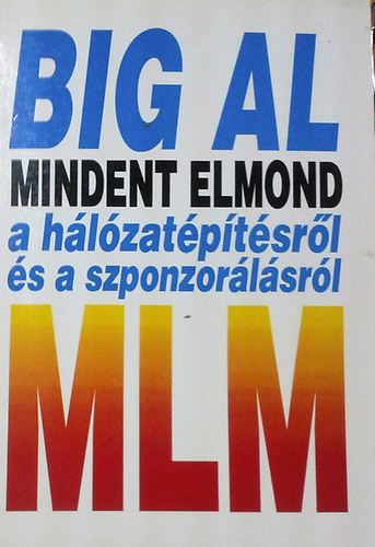 Tom Schreiter - Big Al mindent elmond a hlozatptsrl s a szponzorlsrl