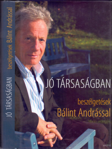 Schiller Erzs�bet - J� t�rsas�gban - Besz�lget�sek B�lint Andr�ssal