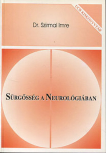 Dr. Szirmai Imre - Sürgősség a Neurológiában