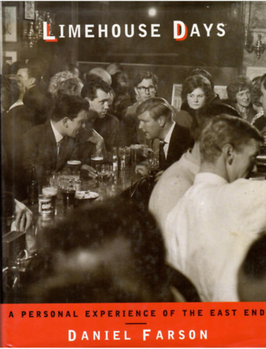 Daniel Farson - Limehouse Days