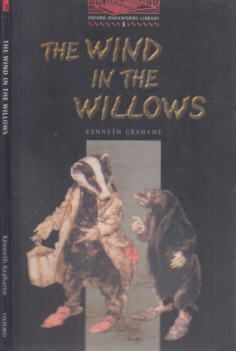 Kenneth Grahame - The Wind in the Willows (Oxford Bookworms 3.)