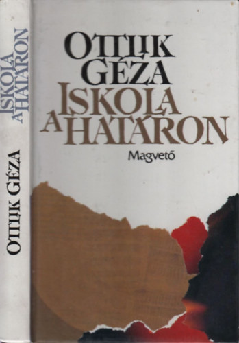 Ottlik G�za - Iskola a hat�ron