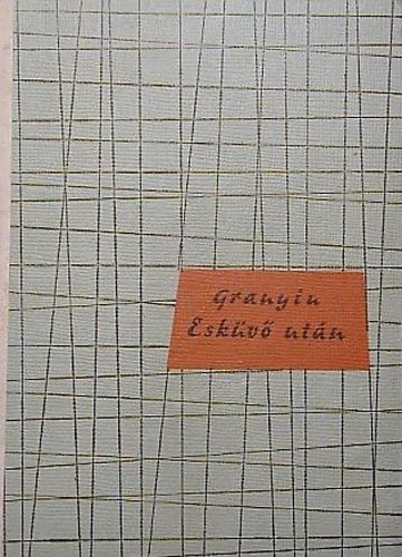 Granyin - Esk�v� ut�n