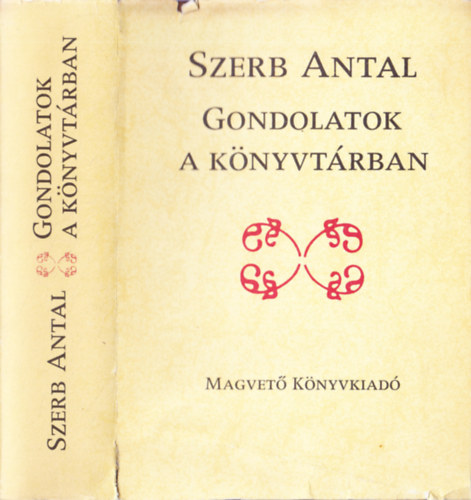 Szerb Antal - Gondolatok a könyvtárban