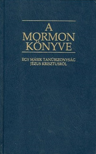 Joseph ifj. Ford: Smith - Mormon knyve - Egy msik bizonysg Jzus Krisztusrl