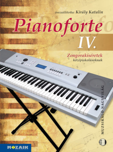 Király Katalin - Pianoforte IV. - Zongorakíséretek 9-12.