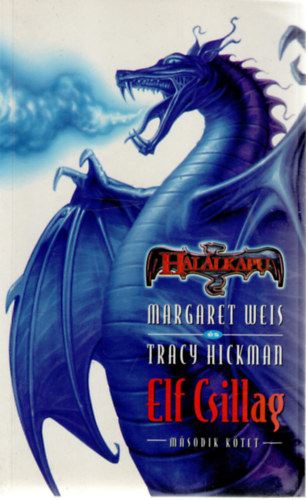 Margaret Weis; Tracy Hickman - Elf csillag II.