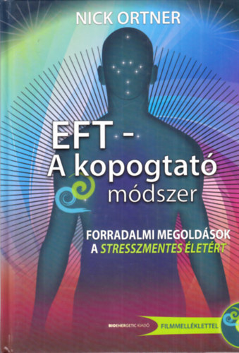 Nick Ortner - EFT - A kopogtat mdszer (DVD-mellklettel)