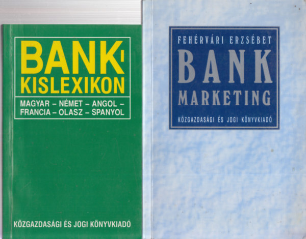 Fehérvári Erzsébet - Bank-kislexikon + Bankmarketing