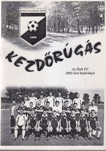 Marosr�ti Ervin - Kezd�r�g�s   Az �zdi FC 2003 �szi kiadv�nya