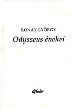 Rónay György - Odysseus énekei