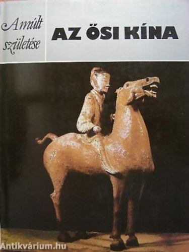 SZERZŐ Philip Dixon John Waechter Patrick Fitzgerald - 3db "A múlt születése" sorozatból - Britek, Frankok, Vikingek - Az ember őstörténete - Az ősi kína