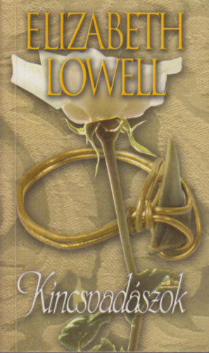 Elizabeth Lowell - Kincsvadszok