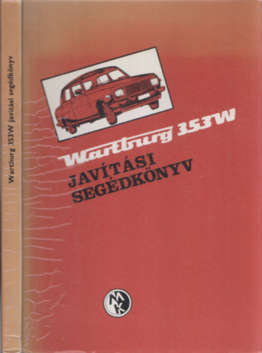 Mszaki Knyvkiad - Wartburg 353W javtsi segdknyv