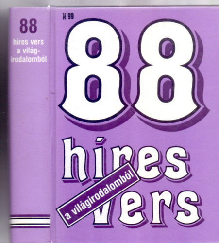 Szerkeszt�:  Sz�kely �va - 88 h�res vers �s �rtelmez�se a vil�girodalomb�l