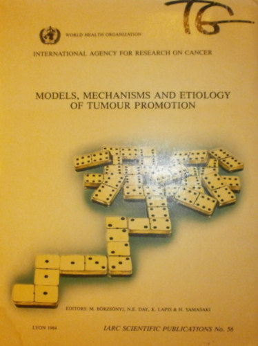 M. Börzsönyi - N. E. Day - K. Lapis - H. Yamasaki (szerk.) - Models, Mechanism and Etiology of Tumour Promotion