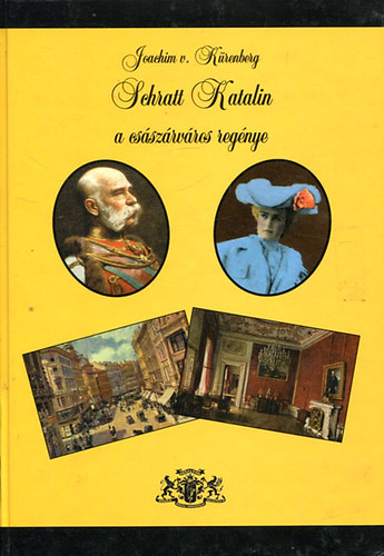 Joachim Von K�renberg - Schratt Katalin - A cs�sz�rv�ros reg�nye