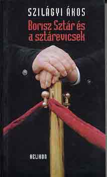 Szil�gyi �kos - Borisz Szt�r �s a szt�revicsek
