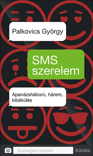 Palkovics Gyrgy - SMS szerelem - Apanzshbor, hrem, kibkls