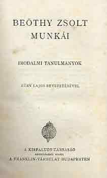 Be�thy Zsolt - Be�thy Zsolt munk�i: Irodalmi tanulm�nyok