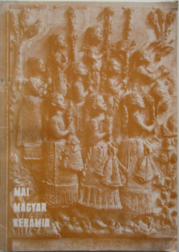 Mai magyar kerámia (A Janus Pannonius Múzeum Füzetei 14.)