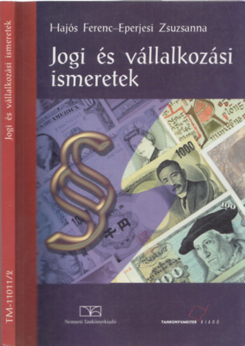 Hajs Ferenc; Eperjesi Zs. - Jogi s vllalkozsi ismeretek
