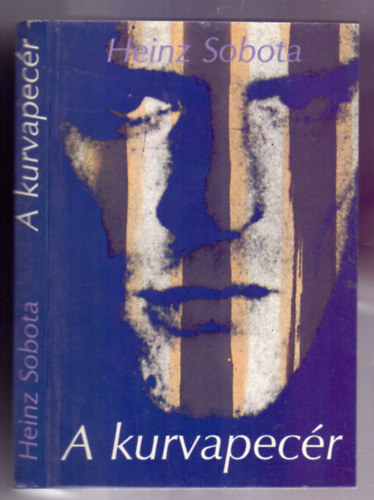 Heinz Sobota - A kurvapecér/Der Minus-Mann/ (Csak felnőtteknek!)