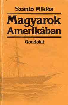 Sznt Mikls - Magyarok Amerikban
