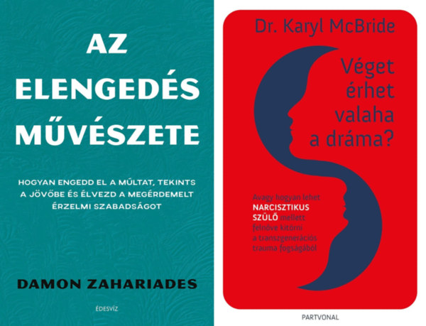 Dr. Damon Zahariades Karyl Mcbride - 2 mű a továbblépéshez: Véget érhet valaha a dráma? - Avagy hogyan lehet narcisztikus szülő mellett felnőve kitörni a transzgenerációs trauma fogságából + Az elengedés művészete