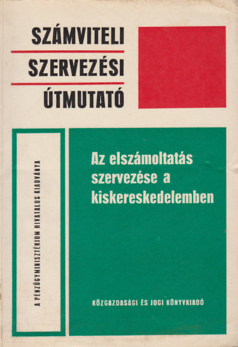 Az elsz�moltat�s szervez�se a kiskereskedelemben