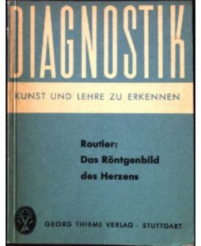 Dr. D Routier - Das Röntgenbild des Herzens