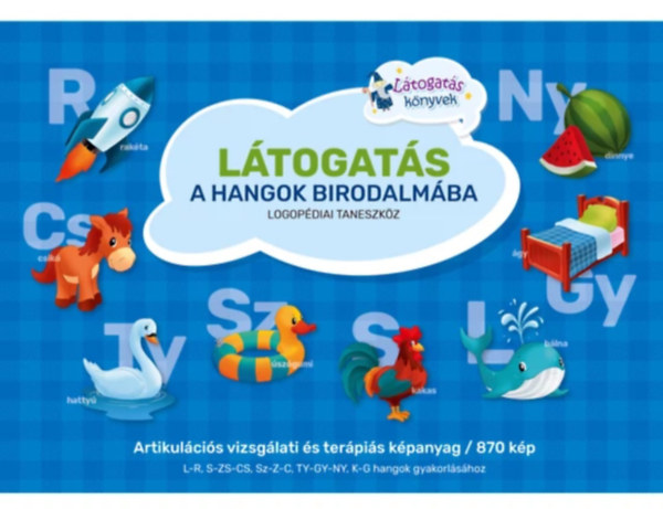 Szabó Szilvia - Látogatás a hangok birodalmába (artikulációs szókártyák)